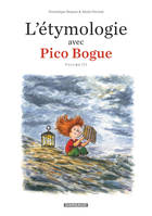 3, L'étymologie avec Pico Bogue