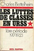 Les Luttes de classes en URSS, tome 1, De 1917 à 1923