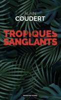 Tropiques sanglants