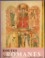 Routes romanes. I. La route aux saints