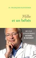 Mille et un bébés, Mes histoires extraordinaires de maternité