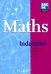 Mathématiques  BAC PRO Industriel - livre élève - Edition 2005, bac pro, première [et] terminale professionnelles