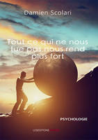 Tout ce qui ne tue pas rend plus fort