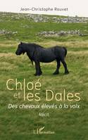 Chloé et les Dales, <i>Des chevaux élevés à la voix</i>
