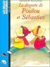 LA DISPUTE DE POULOU ET SEBASTIEN N84