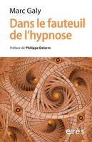 Dans le fauteuil de l'hypnose, Installez-vous