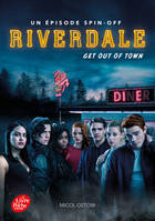 2, Riverdale - Tome 2, Get out of town