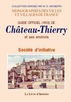 Guide officiel de Château-Thierry et ses environs - 1913, 1913