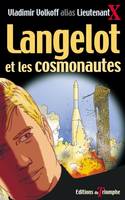 Langelot., 13, Langelot Tome 13 - Langelot et les cosmonautes, roman