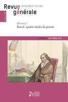 Revue générale n° 2023/3, Dossier / Pascal : quatre siècles de pensée