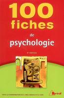 100 fiches de psychologie, 1er et 2e cycles universitaires, formations paramédicales