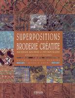 Superpositions en broderie créative, Broderie machine contemporaine