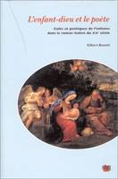 L'enfant-dieu et le poète, Culte et poétiques de l'enfance dans le roman italien du 20e siècle