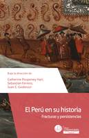 El Perú en su historia, Fracturas y persistencias