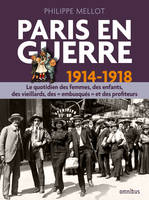 Paris en guerre 1914-1918