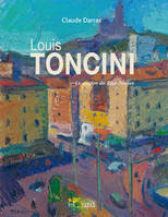 Louis Toncini - Le maître de Rive-Neuve
