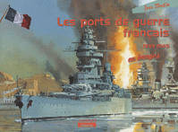 Les ports de guerre français, 1939-1945
