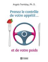 Prenez le contrôle de votre appétit... et de votre poids, PRENEZ.. CONTROLE DE VOTRE APPETIT.. [NUM]