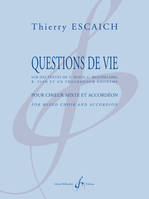 Questions de vie, Pour chœur mixte et accordéon