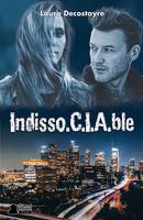 Indisso.C.I.A.ble, Roman