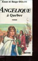 Angélique..., 11, Angélique a quebec