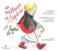 Anaïs Vaugelade : Des malheurs de Sophie - Le Guay, Lepoivre, Schumann