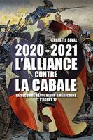 2020-2021 L'alliance contre la cabale, La seconde révolution américaine et l'agent 17