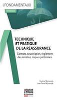 Technique et pratique de la réassurance, Contrats, souscription, règlement des sinistres, risques particuliers