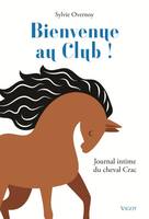 Bienvenue au club !, Journal intime du cheval Crac