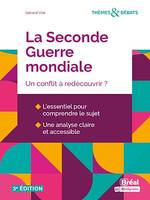 La Seconde Guerre mondiale : Un conflit à redécouvrir ?