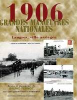 1906- grandes manoeuvres nationales. langres, ville assiegee, Langres, ville assiégée