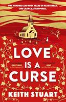 Love is a Curse, A mystery lying buried. A love story for the ages