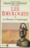 1, Des pharaons à Charlemagne, Les idéologies Tome I : Des pharaons à Charlemagne