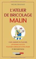 L'atelier de bricolage malin