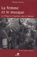 La femme et le masque ou l'éloge de l'équilibre chez les Bassari, ou L'éloge de l'équilibre chez les Bassari