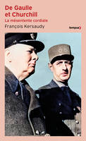 De Gaulle et Churchill, La mésentente cordiale