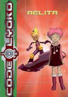 11, Code Lyoko Tome XI : Aelita