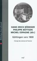 Göttingen vers 1800, l'Europe des sciences de l'homme