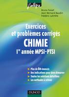 Chimie - Exercices et problèmes 1re année MPSI-PTSI, exercices et problèmes corrigés