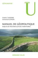 Manuel de géopolitique. Enjeux de pouvoir sur des territoires, Enjeux de pouvoir sur des territoires