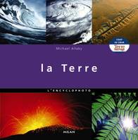 La Terre : L'encyclophoto