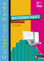 Mathématiques - Tle STMG Galée Livre de l'élève, programme 2013