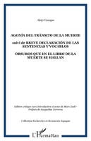 AGONÍA DEL TRÁNSITO DE LA MUERTE, suivi de BREVE DECLARACIÓN DE LAS SENTENCIAS Y VOCABLOS - OBSUROS QUE EN EL LIBRO DE LA MUERTE SE HALLAN