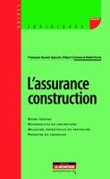 L'assurance construction, Régime juridique - Responsabilités des constructeurs - Obligations contractuelles des particul