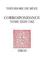Correspondance, Tome XXIII, 1582