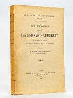 Les mémoires du R.P. Dom Bernard Audebert estant Prieur de St Denis et depuis assistant du R.P. Général (1643-1654).