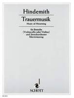 Trauermusik, Music of Mourning. viola (violin, cello) and string orchestra. Réduction pour piano avec partie soliste.