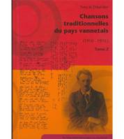 CHANSONS TRADITIONELLES DU PAYS  VANNETAIS 1910-1915, Volume 2