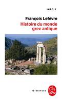 Histoire du monde grec antique, Inédit