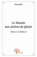 1-2, Le Manoir aux alcôves de plaisir Tome 1 et Tome 2